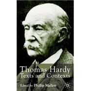 Thomas Hardy Texts and Contexts by Mallett, Phillip, 9781403901316