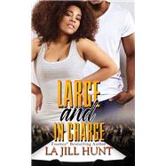 Large and in Charge by Hunt, La Jill, 9781645561316