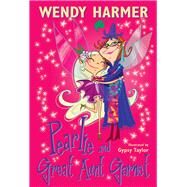 Pearlie and Great Aunt Garnet by Harmer, Wendy; Taylor, Gypsy, 9781741661316