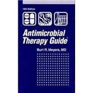 Antimicrobial Therapy Guide by Meyers, Burt R., 9781931981316