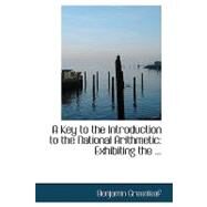 Key to the Introduction to the National Arithmetic : Exhibiting The ... by Greenleaf, Benjamin, 9780554711317