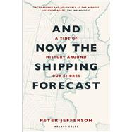And Now The Shipping Forecast by Peter Jefferson, 9781399421317