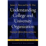 Understanding College And University Organization by Bess, James L.; Dee, Jay R.; Johnstone, D. Bruce, 9781579221317