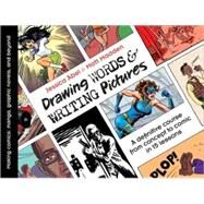 Drawing Words and Writing Pictures Making Comics: Manga, Graphic Novels, and Beyond by Abel, Jessica; Madden, Matt, 9781596431317