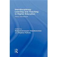 Interdisciplinary Learning and Teaching in Higher Education: Theory and Practice by Chandramohan; Balasubramanyam, 9780415341318
