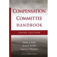 The Compensation Committee Handbook by Reda, James F.; Reifler, Stewart; Thatcher, Laura G.; Lochner, Philip R., 9780470171318