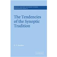 The Tendencies of the Synoptic Tradition by E. P. Sanders, 9780521031318