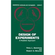 Design of Experiments: A Realistic Approach by Anderson,Virgil L., 9780824761318