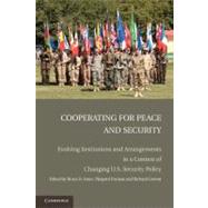 Cooperating for Peace and Security by Jones, Bruce D.; Forman, Shepard; Gowan, Richard, 9781107661318