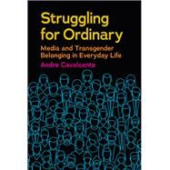 Struggling for Ordinary by Cavalcante, Andre, 9781479841318
