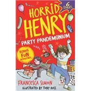 Horrid Henry: Party Pandemonium by Francesca Simon, 9781510111318