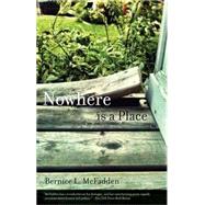 Nowhere Is a Place by McFadden, Bernice L., 9781617751318