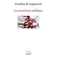 La conscience politique by Geoffroy de Lagasnerie, 9782213701318