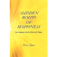 Sudden Bouts of Happiness by Gates, Doris, 9780615171319