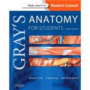 Gray's Anatomy for Students: With Student Consult Online Access by Drake, Richard L., Ph.D.; Vogl, A. Wayne, Ph.D.; Mitchell, Adam W. M.; Tibbitts, Richard; Richardson, Paul, 9780702051319
