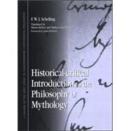 Historical-critical Introduction Th the Philosophy of Mythology by Schelling, Friedrich Wilhelm Joseph Von; Richey, Mason; Zisselsberger, Markus; Wirth, Jason M., 9780791471319