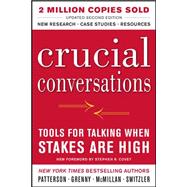 Crucial Conversations Tools for Talking When Stakes Are High, Second Edition by Patterson, Kerry; Grenny, Joseph; McMillan, Ron; Switzler, Al, 9780071771320