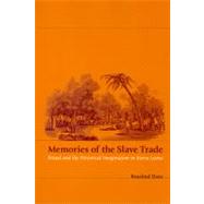Memories of the Slave Trade by Shaw, Rosalind, 9780226751320