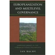 Europeanization and Multilevel Governance by Bache, Ian, 9780742541320