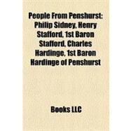 People from Penshurst : Philip Sidney, Henry Stafford, 1st Baron Stafford, Charles Hardinge, 1st Baron Hardinge of Penshurst by , 9781155821320