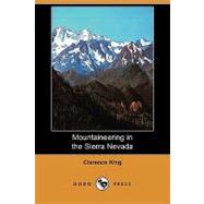 Mountaineering in the Sierra Nevada by King, Clarence, 9781409971320
