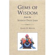 Gems of Wisdom from the Seventh Dalai Lama by Mullin, Glenn H., 9781559391320