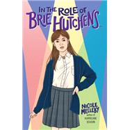 In the Role of Brie Hutchens... by Melleby, Nicole, 9781643751320