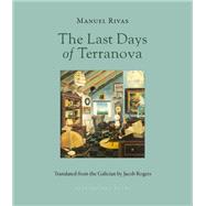 The Last Days of Terranova by Rivas, Manuel; Rogers, Jacob, 9781953861320