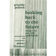 Looking Back to the Future: 1990-1970 by Florence,Penny, 9789057011320