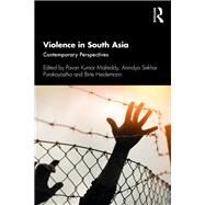 Violence in South Asia by Malreddy, Pavan Kumar; Purakayastha, Anindya Sekhar; Heidemann, Birte, 9780367321321