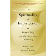 The Spirituality of Imperfection by KURTZ, ERNESTKETCHAM, KATHERINE, 9780553371321