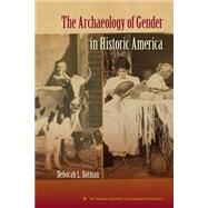 The Archaeology of Gender in Historic America by Rotman, Deborah L.; Nassaney, Michael S., 9780813051321