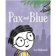 Pax and Blue by Richmond, Lori; Richmond, Lori, 9781481451321