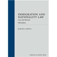 Immigration and Nationality Law by Boswell, Richard A., 9781531011321