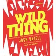 Wild Thing by Bazell, Josh; Petkoff, Robert, 9781611131321