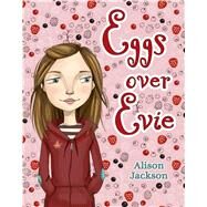Eggs over Evie by Jackson, Alison; Mourning, Tuesday, 9780312551322