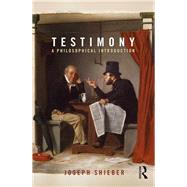 Testimony: A Philosophical Introduction by Shieber; Joseph, 9780415821322