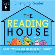 The Reading House Set 5: Short Vowels and Reading for Fluency by The Reading House; Conn, Marla, 9780525571322