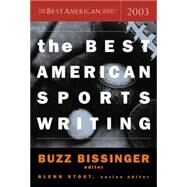 The Best American Sports Writing 2003 by Stout, Glenn, 9780618251322
