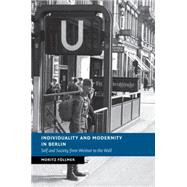 Individuality and Modernity in Berlin by Fllmer, Moritz, 9781107521322