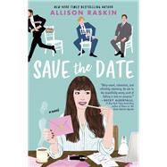 Save the Date by Allison Raskin, 9781335081322