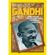 World History Biographies: Gandhi The Young Protester Who Founded a Nation by WILKINSON, PHILIP, 9781426301322