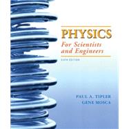 Physics for Scientists and Engineers, Volume 1 (Chapters 1-20) by Tipler, Paul A.; Mosca, Gene, 9781429201322