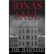 The Haunted by Saul, Jonas, 9781502771322