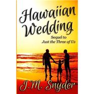 Hawaiian Wedding by Snyder, J. M., 9781505361322