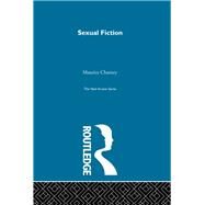 Sexual Fiction by Charney,Maurice, 9780415291323