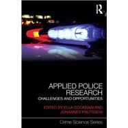 Applied Police Research: Challenges and Opportunities by Cockbain; Ella, 9780415741323