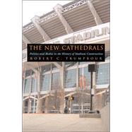 The New Cathedrals by Trumpbour, Robert C., 9780815631323