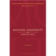 Michael Oakeshott by Neill, Edmund; Meadowcroft, John, 9781441141323