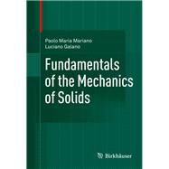 Fundamentals of the Mechanics of Solids by Mariano, Paolo Maria; Galano, Luciano, 9781493931323